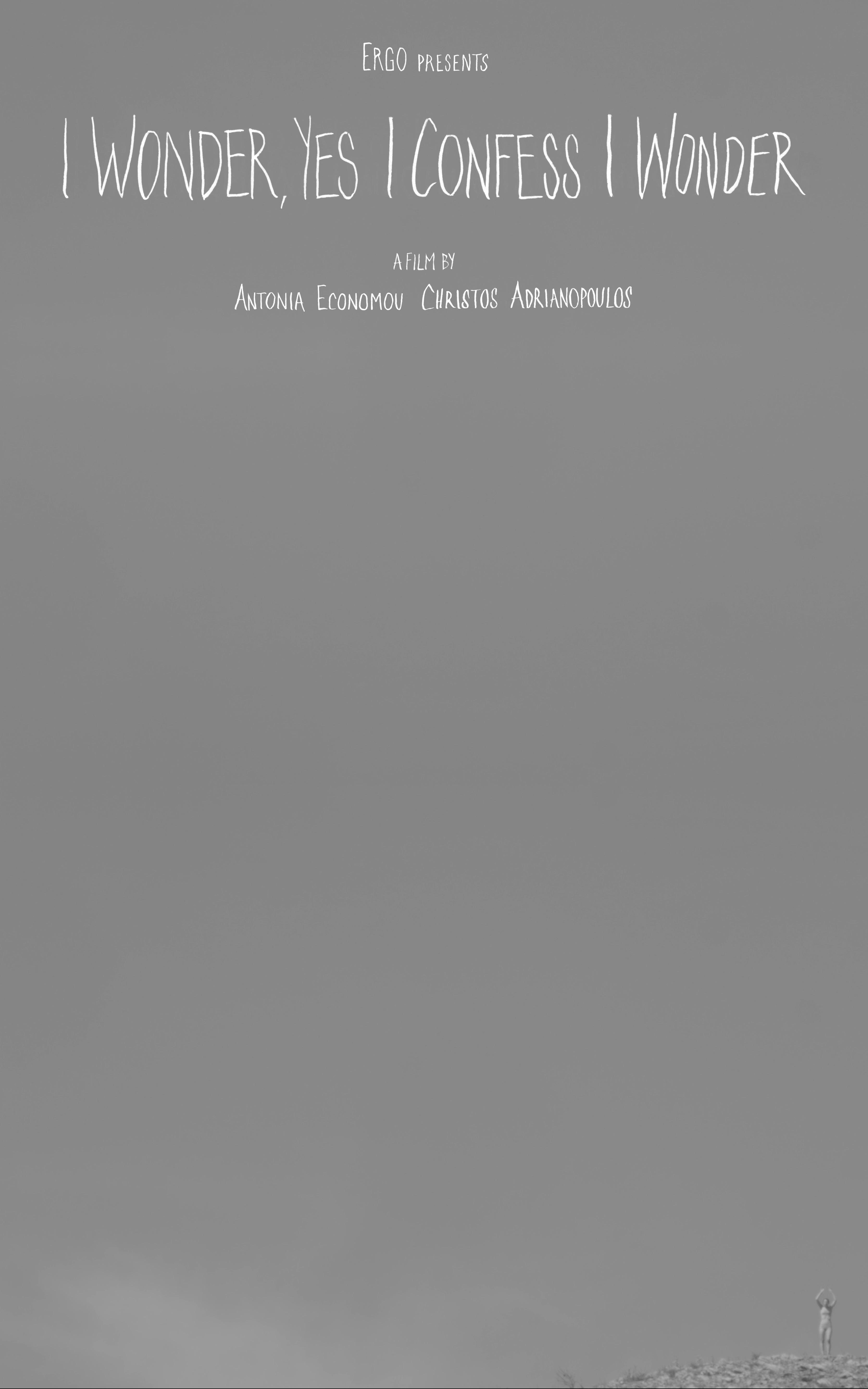 I wonder, yes I confess, I wonder 12