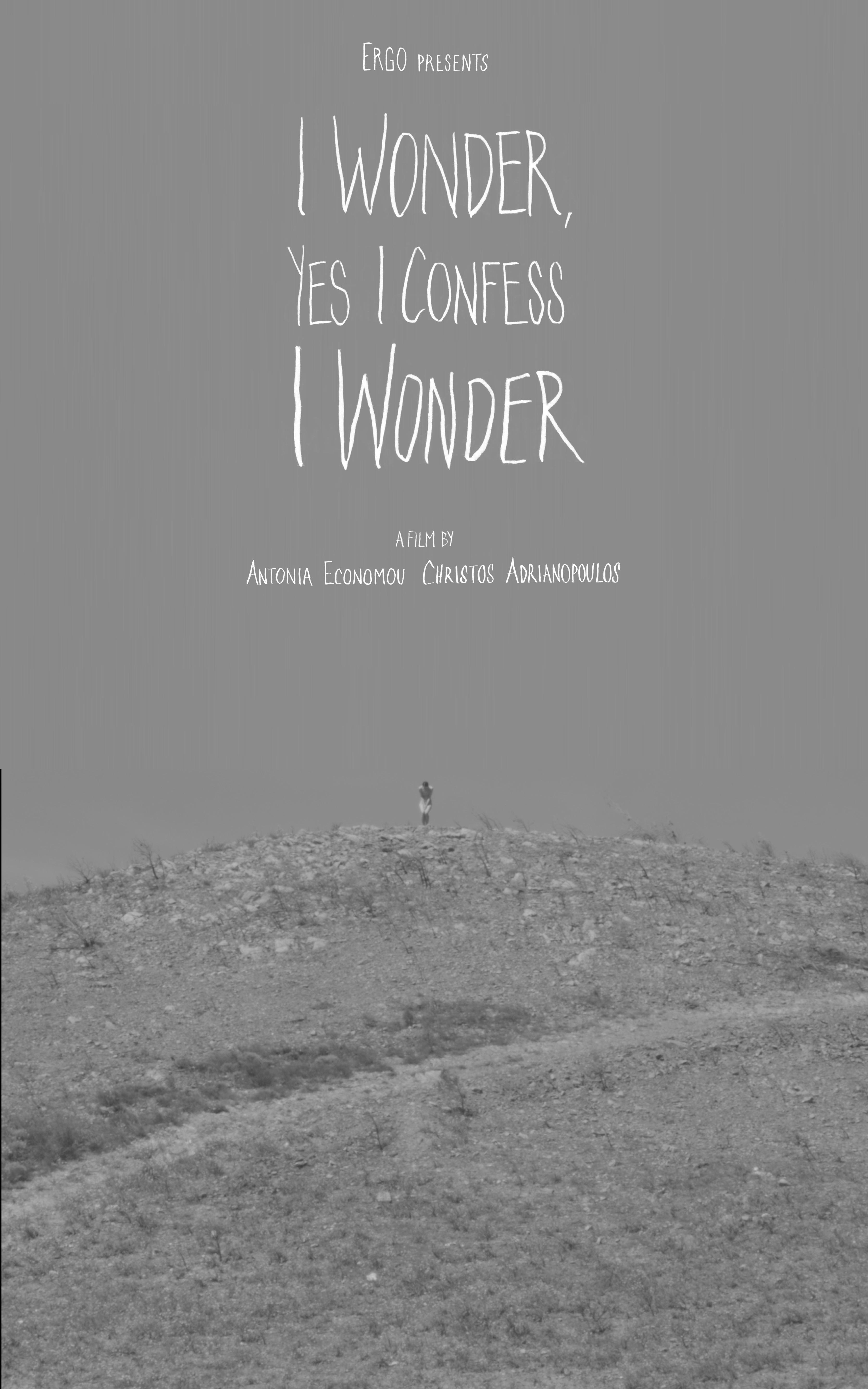 I wonder, yes I confess, I wonder 13